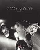 Silberpfeile Mercedes-Benz - Markus Bolsinger, Clauspeter Becker