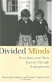 Divided Minds: Twin Sisters and Their Journey Through Schizophrenia