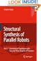 Structural Synthesis of Parallel Robots: Part 2: Translational Topologies with Two and Three Degrees of Freedom (Solid Mechanics and Its Applications)