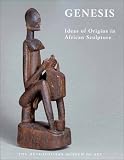 Genesis: Ideas of Origin in African Sculpture