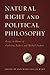 Natural Right and Political Philosophy: Essays in Honor of Catherine Zuckert and Michael Zuckert