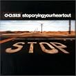 Stop Crying Your Heart Out