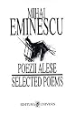 Mihai Eminescu: Poezii alese / Selected Poems