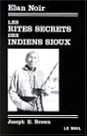 Les Rites secrets des Indiens Sioux