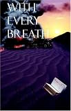 With Every Breath