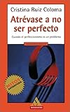 Atrevase a No Ser Perfecto