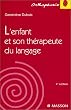 L'enfant et son therapeute du langage 4ed