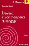 L'enfant et son therapeute du langage 4ed