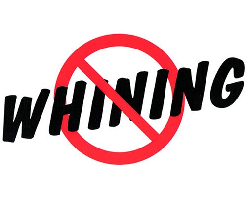 Novelty Sign: No Whining