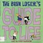 The Born Loser's Guide to Life