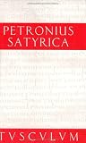 Satyrica: Schelmenszenen (Sammlung Tusculum) - Petronius Arbiter
