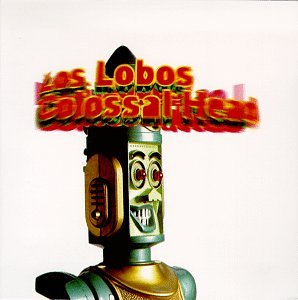 LOS LOBOS - Colossal Head - Zortam Music