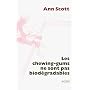 Les chewing-gums ne sont pas biod�gradables de Ann Scott