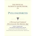 The Official Patient's Sourcebook on Pyelonephritis: A Revised and Updated Directory for... by  Icon Health Publications