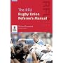 The RFU Rugby Union Referee's Manual (Rfu Handbook)