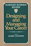 Designing And Managing Your Career (Harvard Business Review Book)
