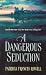 Book A Dangerous Seduction (Harlequin Historical Series)