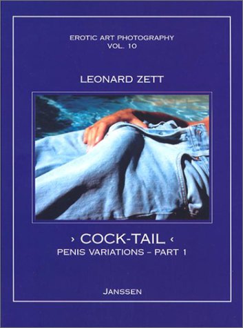 Jansen Publishers Cock-Tail: Penis Variations Part 1: 10 (Gay Erotic Art Photography)