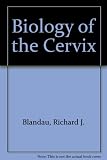 The biology of the cervix