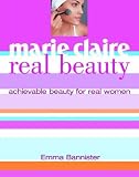 "Marie Claire" Real Beauty: Achievable Beauty for Real Women