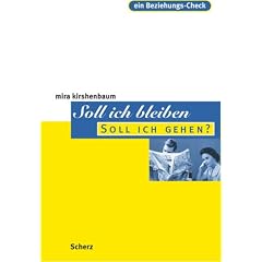 Soll ich bleiben, soll ich gehen?: Ein Beziehungs-Check