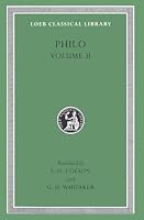 Philo: Volume II (Loeb Classical Library No. 227)