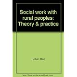social work with rural peoples theory  practice