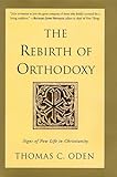 The Rebirth of Orthodoxy: Signs of New Life in Christianity