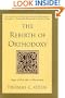The Rebirth of Orthodoxy: Signs of New Life in Christianity
