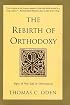The Rebirth of Orthodoxy: Signs of New Life in Christianity
