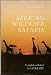 African Wildlife Safaris: Kenya Uganda Tanzania Ethiopia Somalia Malawi Zambia Rwanda Burundi (Spectrum Guides) width=