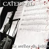 Cd - Catedral - O Melhor Do Inicio