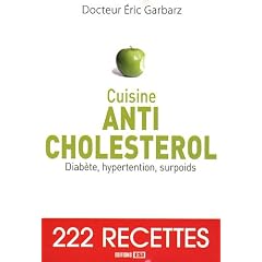 Cuisine Anti-cholest�rol : Diab�te, hypertension, surpoids