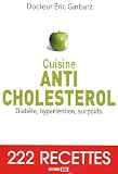 Cuisine Anti-cholest�rol : Diab�te, hypertension, surpoids