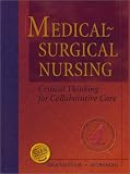 Medical-Surgical Nursing: Critical Thinking for Collaborative Care (Single Volume)