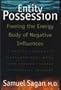 Entity Possession: Freeing the Energy Body of Negative Influences