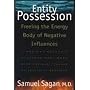 Entity Possession: Freeing the Energy Body of Negative Influences