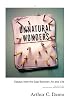 Unnatural Wonders: Essays from the Gap Between Art and Life