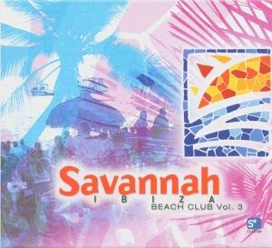 CD-Charts  Search : Savannah Beach Club Ibiza Vol.3 (German Import)