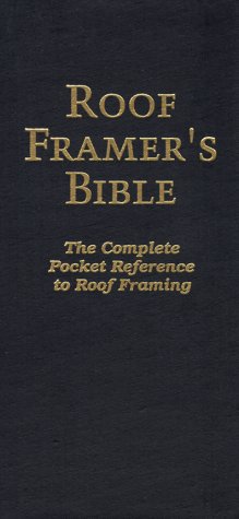 Roof Framers Bible