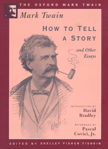 how to tell a story and other essays 1897 the oxford mark twain