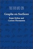 Graphs on Surfaces (Johns Hopkins Studies in the Mathematical Sciences)