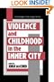 Violence and Childhood in the Inner City (Cambridge Studies in Criminology)