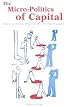 The Micro-Politics of Capital: Marx and the Prehistory of the Present