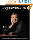 Jacques P�pin's Table: The Complete "Today's Gourmet"