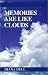 Books : Memories Are Like Clouds