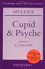 Apuleius: Cupid and Psyche (Cambridge Greek and Latin Classics - Imperial Library)