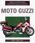 Moto Guzzi (Illustrated Motor Cycle Legends)