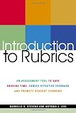 Introduction To Rubrics: An Assessment Tool To Save Grading Time, Convey Effective Feedback and Promote Student Learning (Paperback)