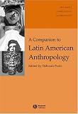 A Companion to Latin American Anthropology